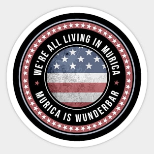 Patriot 4th of July T-Shirt | Murica Is Wunderbar Sticker